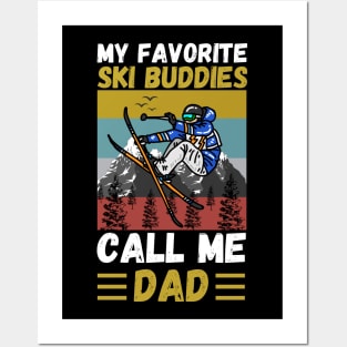 My Favorite Ski Buddies Call Me Dad, Ski Dad Father’s Day Posters and Art